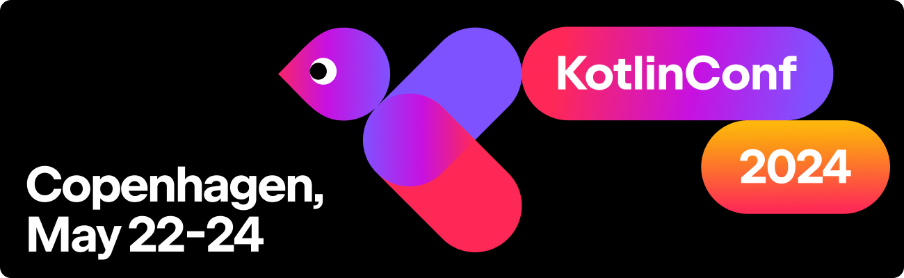 KotlinConf 2024, Copenhagen, May 22-24