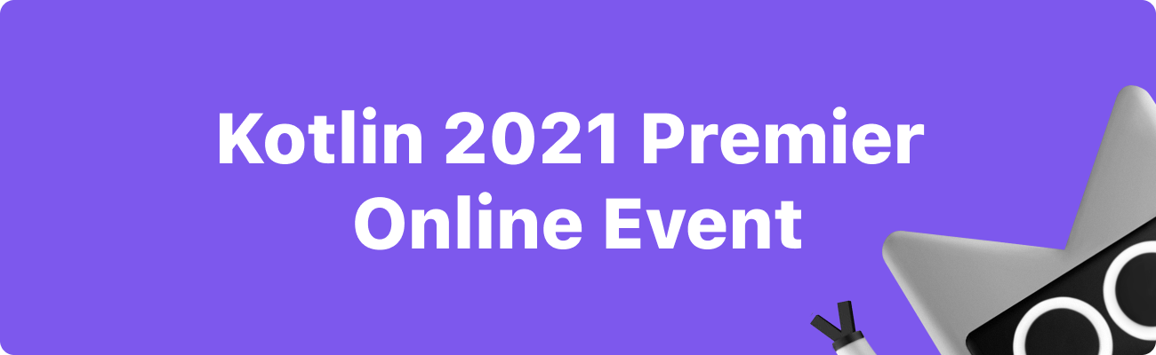 Kotlin 2021 Premier Online Event