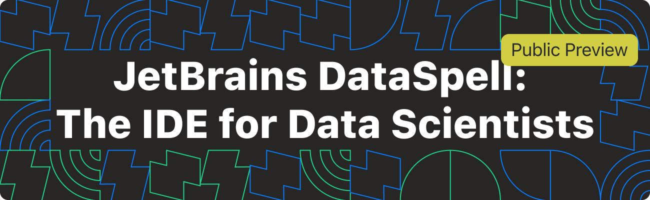 JetBrains DataSpell - The IDE for Data Scientists